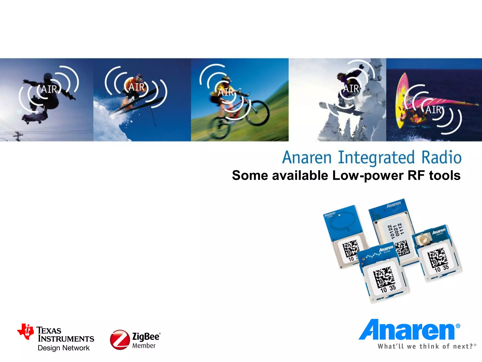 Some available Low-power RF tools
 
