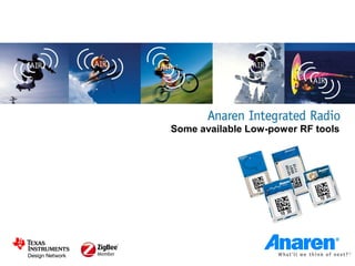 Some available Low-power RF tools
 