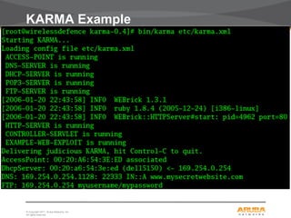 © Copyright 2011. Aruba Networks, Inc.
All rights reserved34
KARMA Example
 