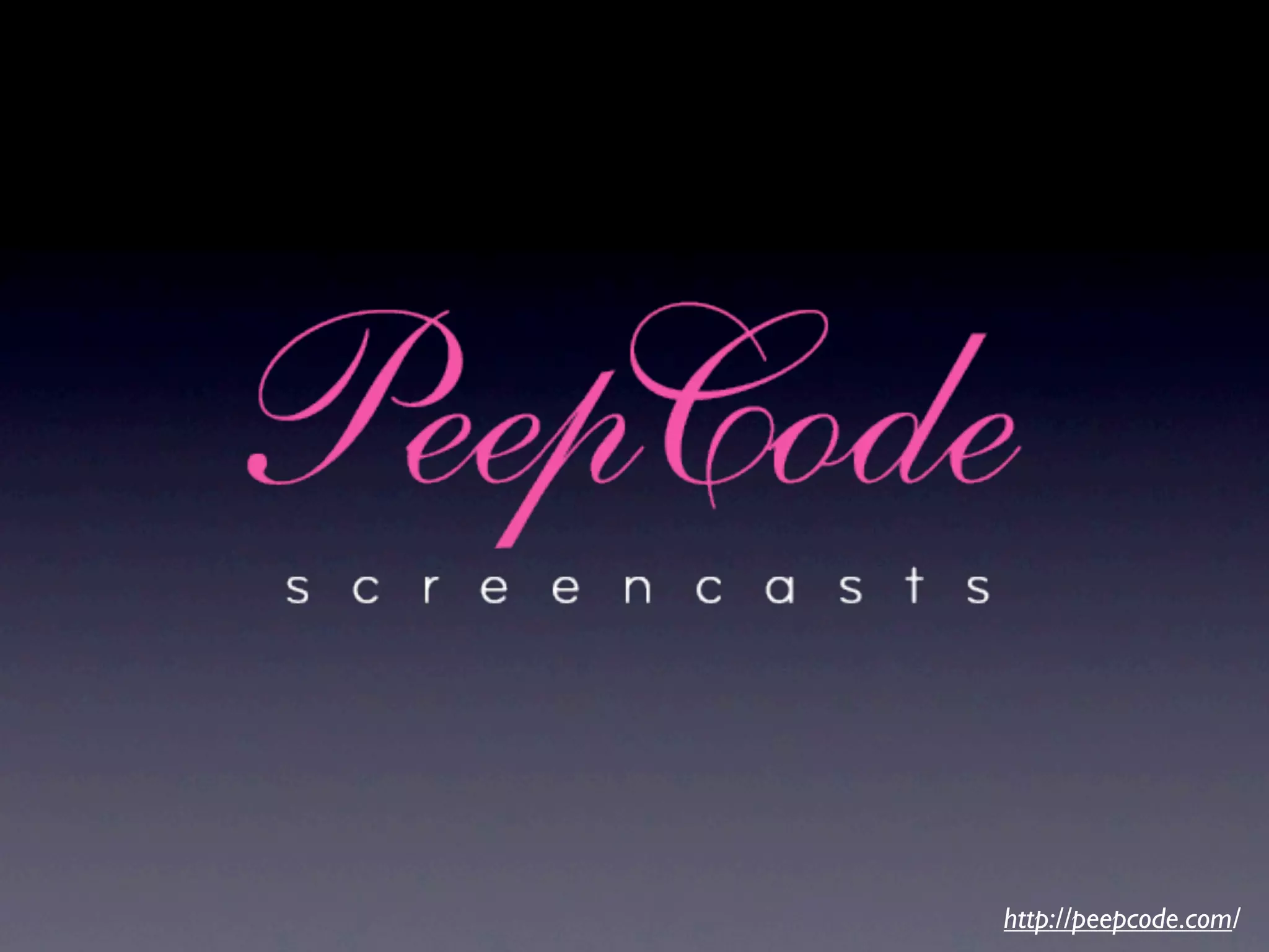 http://peepcode.com/
 