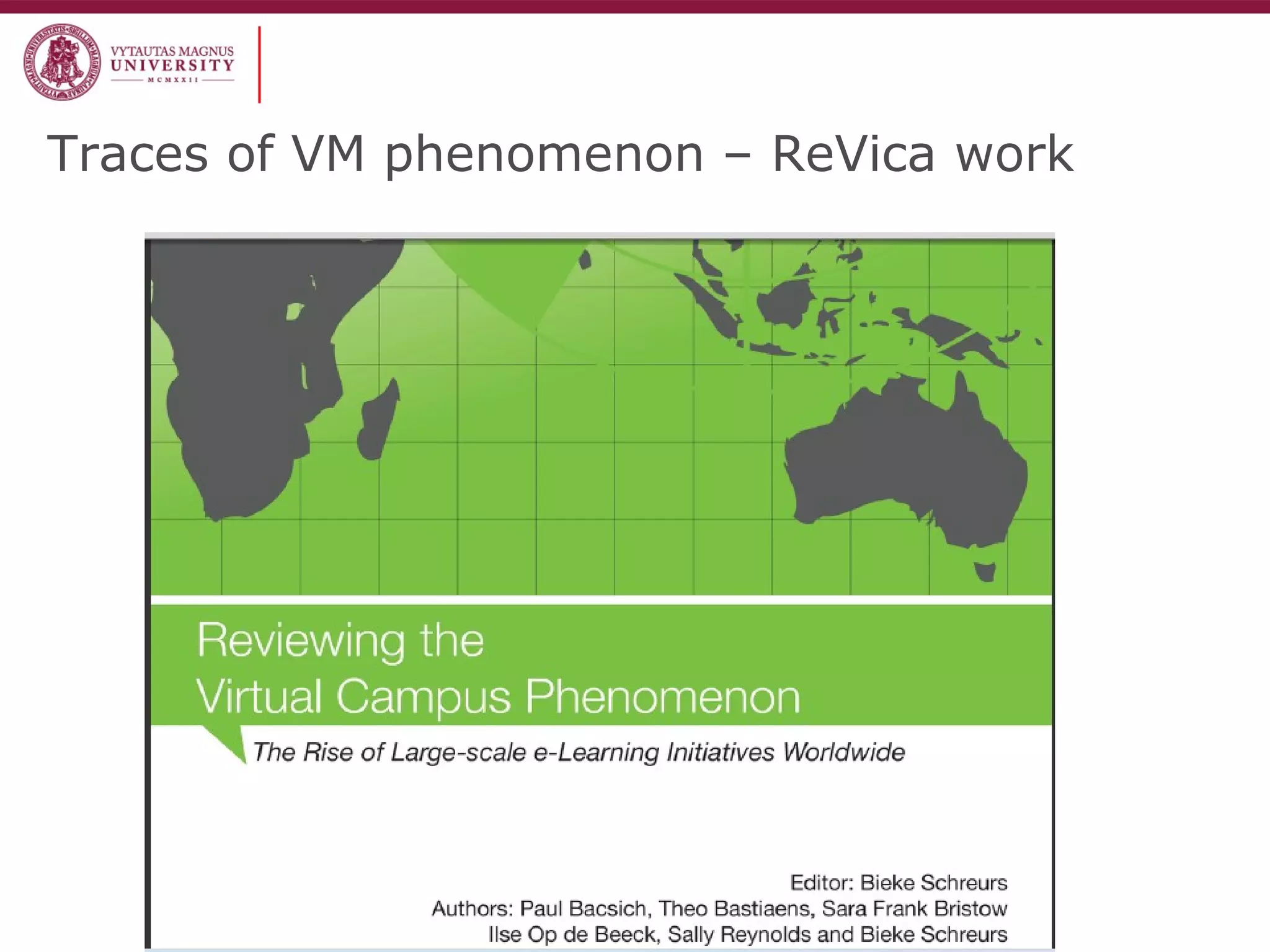 Traces of VM phenomenon – ReVica work
 