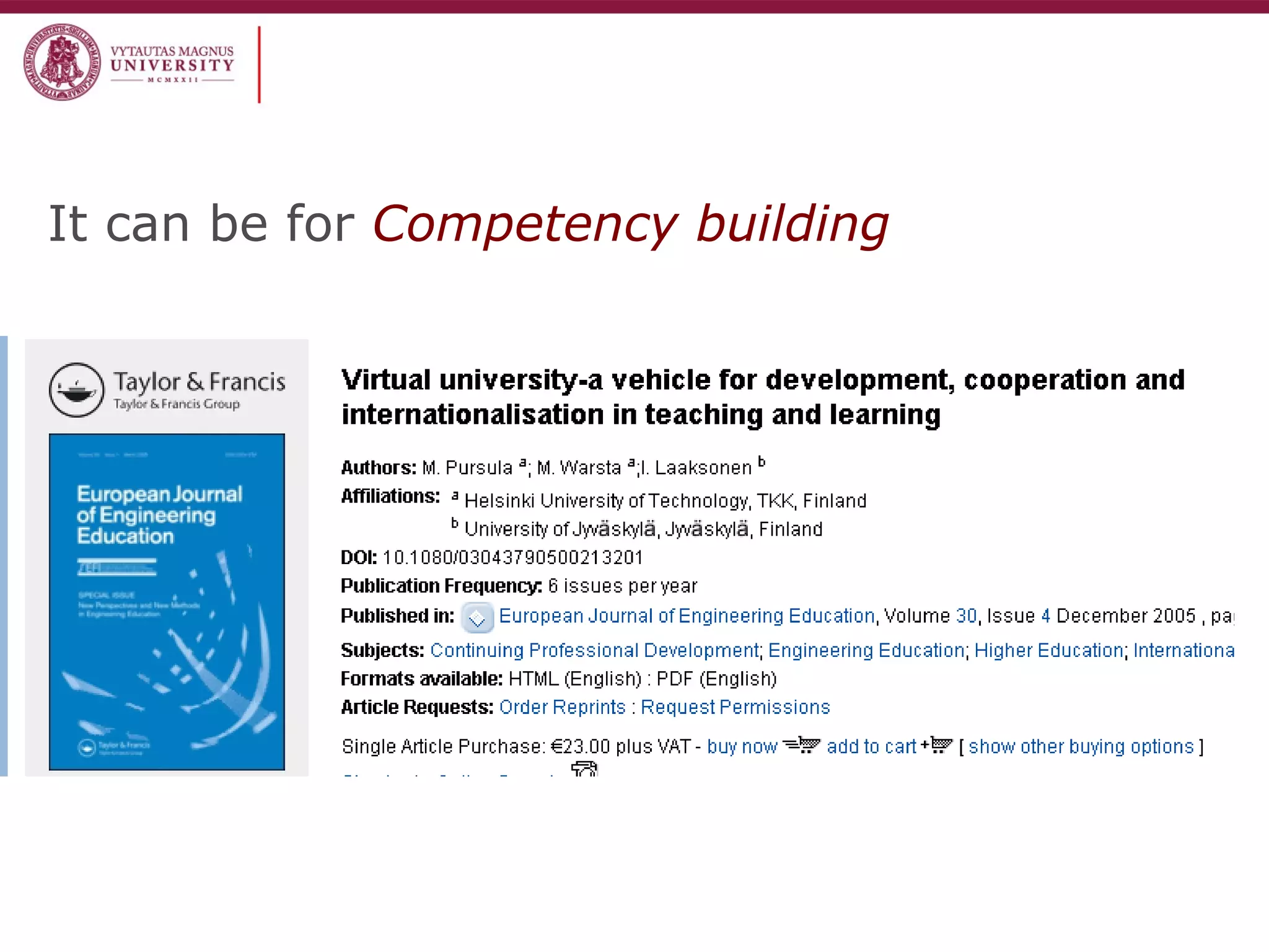 It can be for Competency building
 
