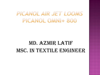 Md. Azmir Latif
MSc. in Textile Engineer
 