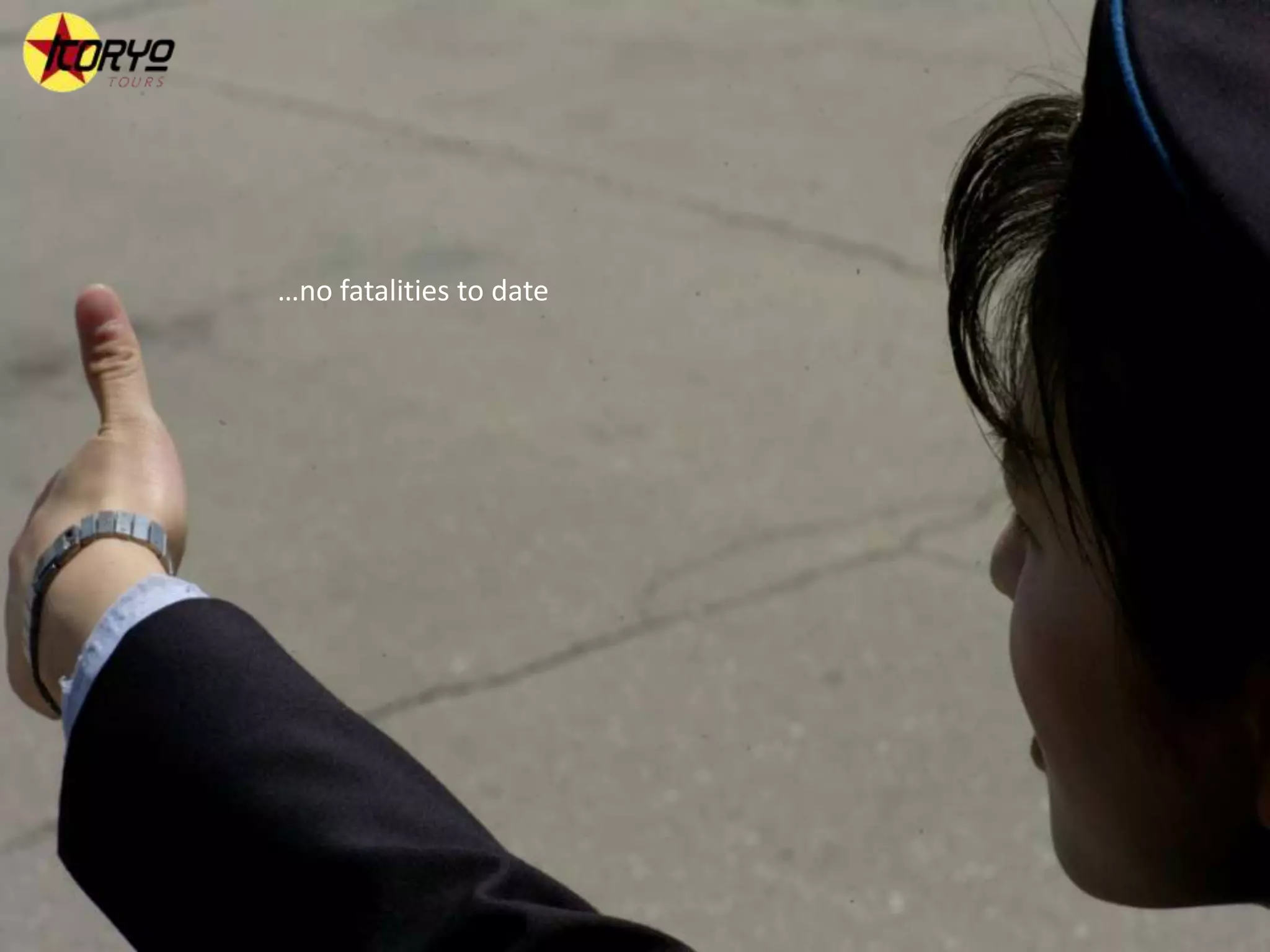 …no fatalities to date