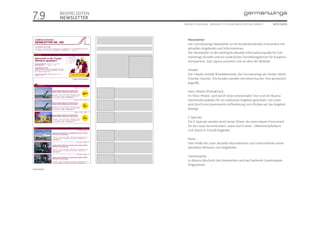 7.9          BEISPIELSEITEN
             NEWSLETTER
                              ONLINE STYLEGUIDE . VERSION 1.1 // © 2005 NEUE DIGITALE GMBH //   SEITE 53/55




                                 Newsletter
                                 Der Germanwings Newsletter ist ein kundenbindendes Instrument mit
                                 aktuellen Angeboten und Informationen.
                                 Der Newsletter ist die wichtigste aktuelle Informationsquelle für Ger-
                                 manwings-Kunden und ein zusätzliches Darstellungsforum für Koopera-
                                 tionspartner. Das Layout orientiert sich an dem der Website.

                                 Header
                                 Der Header enthält Brandelemente, die Germanwings als Sender identi-
                                 fizierbar machen. Die Kunden werden mit einem kurzen Text persönlich
                                 begrüßt.

                                 Hero-Modul (Preisaktion)
                                 Im Hero-Modul wird durch einen emotionalen Text und ein Illustra-
                                 tionsmodul plakativ für ein exklusives Angebot geworben. Der Leser
                                 wird durch eine prominente Aufforderung zum Klicken auf das Angebot
                                 bewegt.

                                 E-Specials
                                 Die E-Specials werden durch einen Störer, der einen klaren Preisvorteil
                                 für den Leser kommuniziert, sowie durch einen »Weiterempfehlen«
                                 Link (Send-A-Friend) begleitet.

                                 News
                                 Hier erhält der Leser aktuelle Informationen zum Unternehmen sowie
                                 speziellen Aktionen und Angeboten.

                                 Gewinnspiele
                                 In diesem Abschnitt des Newsletters wird auf laufende Gewinnspiele
                                 hingewiesen.
Newsletter
 