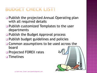 Budget Check list!Publish the projected Annual Operating plan with all required details