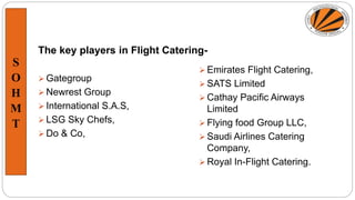 what flight catering includes and how it works | key... Airline catering History.ppt