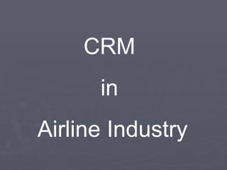 CRM  in  Airline Industry 