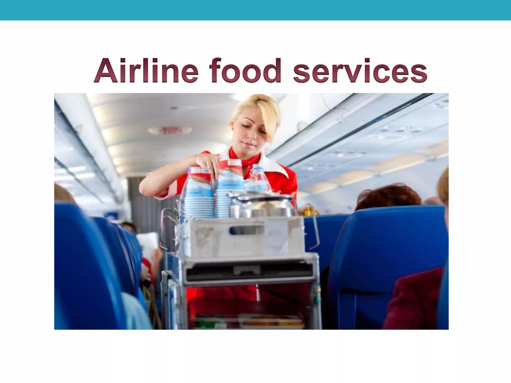 dinner is served: a brief overview of how aircraft are... Airline food service | PPTX