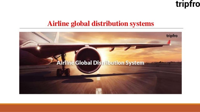 Airline global distribution systems
 