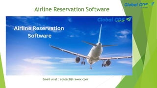 Email us at : contact@trawex.com
Airline Reservation Software
 