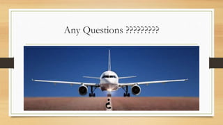 Any Questions ?????????
 