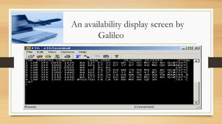 An availability display screen by
Galileo
 