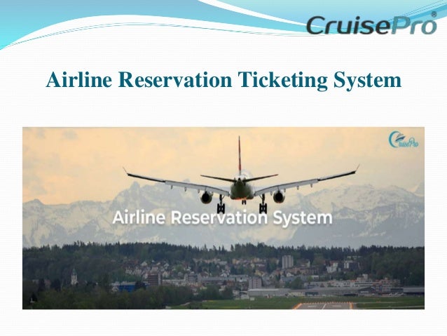 Airline Reservation Ticketing System
 