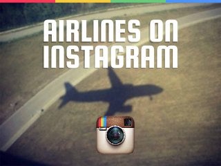 AIRLINES ON
INSTAGRAM

 
