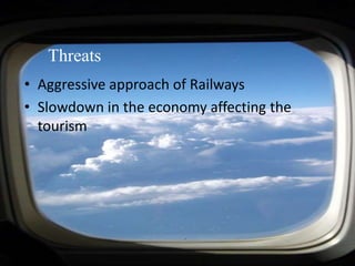 “Steal a Seat” - Bidding process started from Base price – Re 1/- Defining relevant marketBusiness travelersTime sensitiveOpportunity cost of time is highLeisure travelersPrice elasticity of demand very highResponsive to price changes