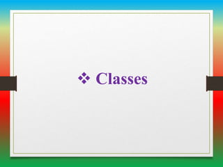 Classes
 