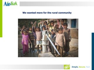 We wanted more for the rural community 