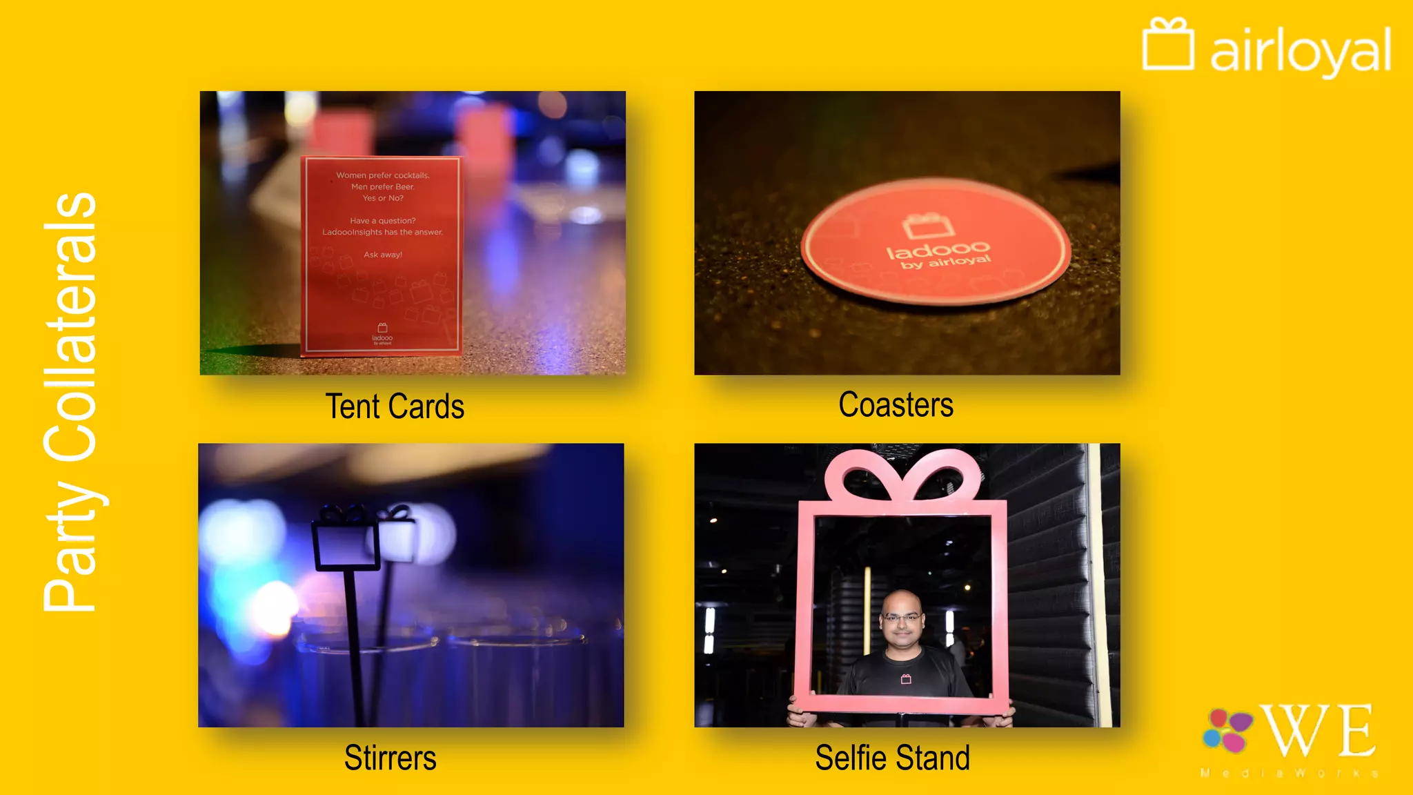 Giveaways
Bag Inserts Motichoor ke Laddoo Female T-shirts
Branded Power Banks Branded Nutella Male T-shirts
 