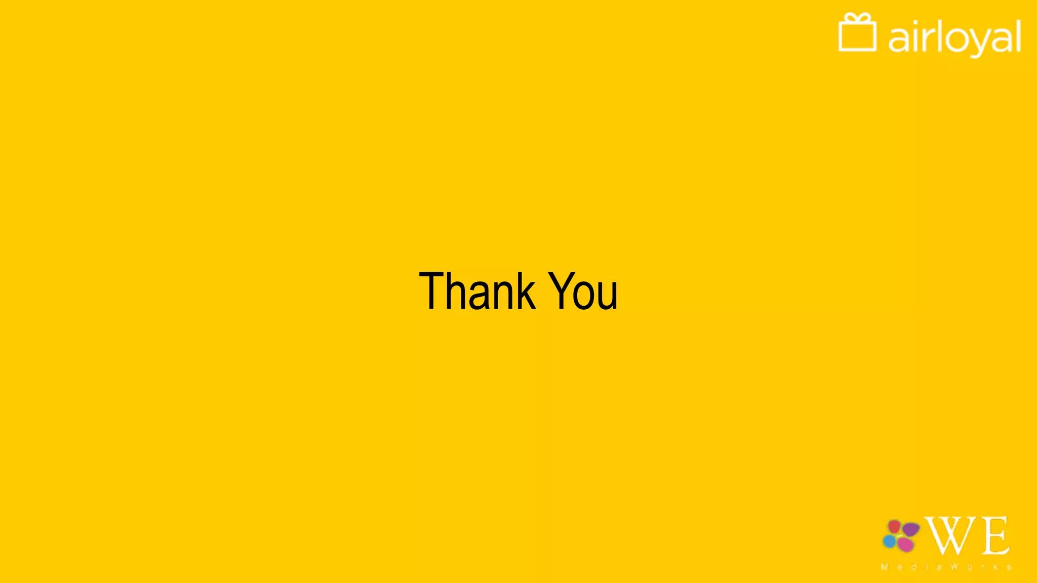 Raja Hussain
Founder & CEO, Airloyal
Prince Anand
Director, We MediaWorks
“The	
   designing	
   of	
   the	
   Kiosk	
   and	
   showcasing	
   the	
   relevant	
   message	
   in	
   and	
   around	
   the	
   exhibit	
   	
   was	
   done	
  
convincingly	
  and	
  up	
  to	
  client’s	
  expecta=ons.	
  Demo	
  zones	
  were	
  accordingly	
  designed	
  to	
  share	
  informa=on	
  
amongst	
  the	
  visitors.	
  We	
  were	
  happy	
  to	
  deliver	
  an	
  end	
  to	
  end	
  solu=on	
  i.e.	
  conceptualizing	
  the	
  exhibit	
  to	
  
collaterals	
  and	
  other	
  event	
  touch	
  points.	
  We	
  also	
  were	
  a	
  part	
  of	
  the	
  Ad:	
  Tech	
  Event	
  Party	
  held	
  on	
  the	
  19th	
  
March,	
  2015	
  for	
  which	
  we	
  were	
  able	
  to	
  manage	
  to	
  engage	
  and	
  enthrall	
  the	
  audiences”	
  
FromtheDirectors “We	
   spoke	
   with	
   several	
   event	
   management	
   companies.	
   But	
   when	
   we	
   came	
   across	
   We	
   MediaWorks,	
   we	
  
connected;	
  they	
  were	
  able	
  to	
  understand	
  our	
  vision.	
  The	
  next	
  two	
  weeks	
  aPer	
  that	
  was	
  quite	
  intense.	
  We	
  
worked	
  on	
  crea=ve	
  with	
  mul=ple	
  rounds	
  of	
  revisions	
  =ll	
  we	
  got	
  what	
  we	
  wanted.	
  We	
  MediaWorks	
  team	
  was	
  
pa=ent	
  and	
  suppor=ve	
  through	
  out	
  the	
  process.	
  At	
  the	
  end,	
  they	
  delivered	
  extraordinary	
  results	
  for	
  us.	
  
There	
   are	
   a	
   number	
   of	
   cases	
   where	
   they	
   have	
   gone	
   beyond	
   the	
   brief	
   and	
   surprised	
   us	
   posi=vely.	
   They	
  
organized	
  well-­‐trained	
  booth	
  staﬀ	
  and	
  helped	
  us	
  host	
  one	
  of	
  the	
  most	
  happening	
  party	
  at	
  the	
  event.	
  	
  
We	
  would	
  deﬁnitely	
  work	
  with	
  them	
  again	
  and	
  I	
  recommend	
  their	
  services	
  to	
  anyone	
  looking	
  at	
  organizing	
  a	
  
high	
  impact	
  event.	
  All	
  the	
  best	
  to	
  We	
  MediaWorks	
  Team.”	
  
 