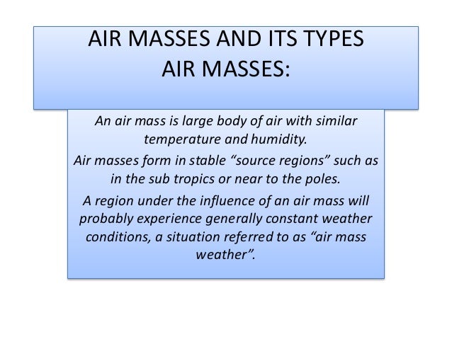 air masses and its types 2 638 jpg cb 1399725362 how do air masses form