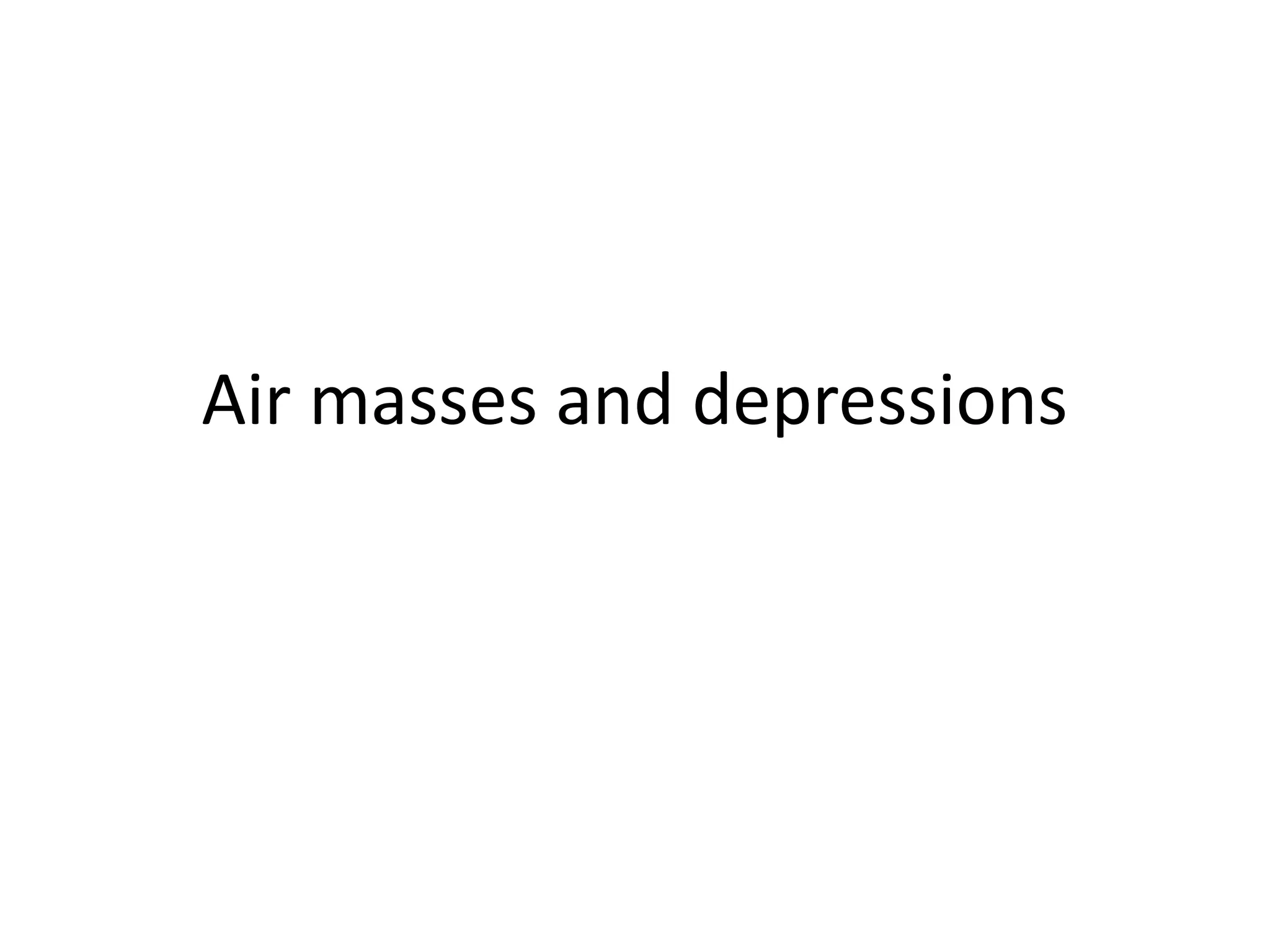 Air masses and depressions