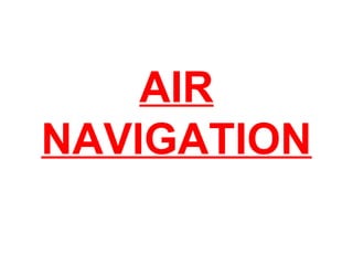AIR
NAVIGATION
 