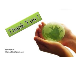 Sahim Khan
Khan.sahim@gmail.com
 