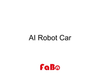 AI Robot Car
 
