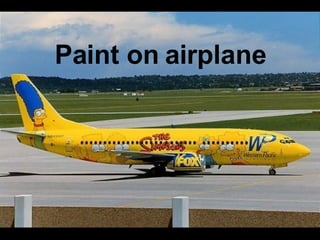 Paint on  airplane 