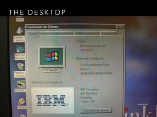 T H E D E S K T O P
everdaniel
 