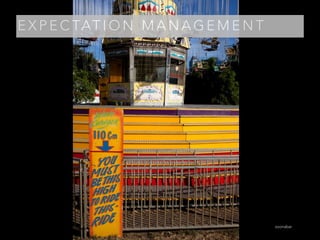 E X P E C TAT I O N M A N A G E M E N T
zoonabar
 