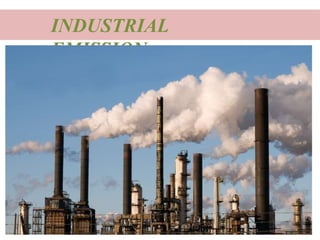 INDUSTRIAL
EMISSION
 