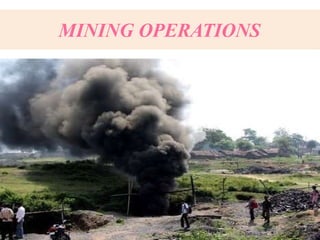 MINING OPERATIONS
 