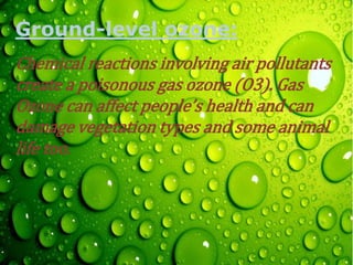 Air pollution: its causes,effects and pollutants