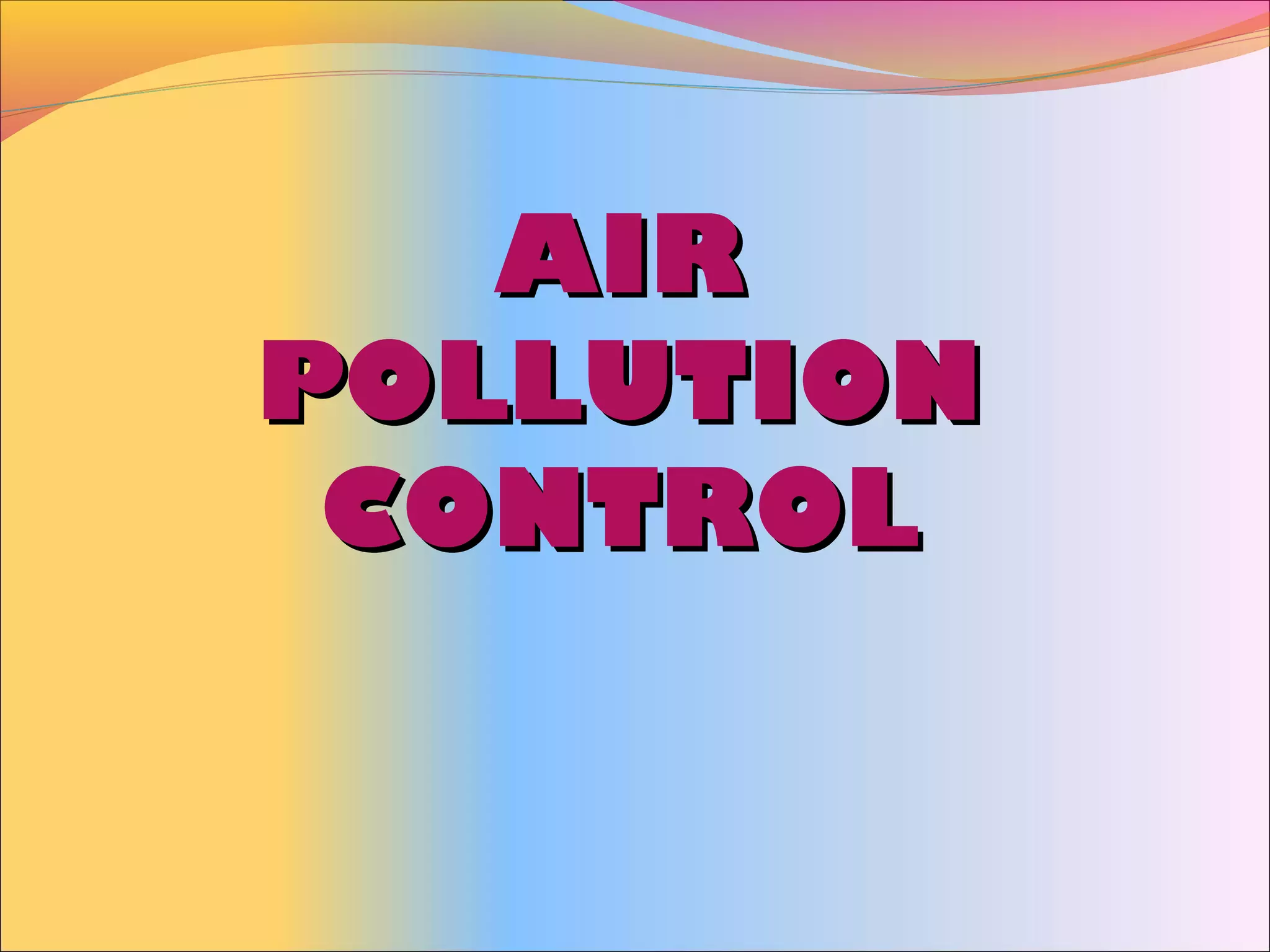 Air pollutin control 1 PPT