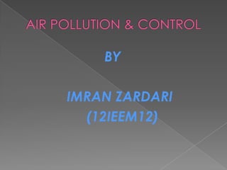 Air pollution & control | PPTX