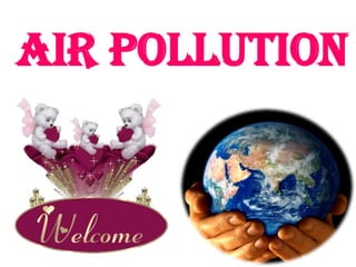 Air Pollution

 