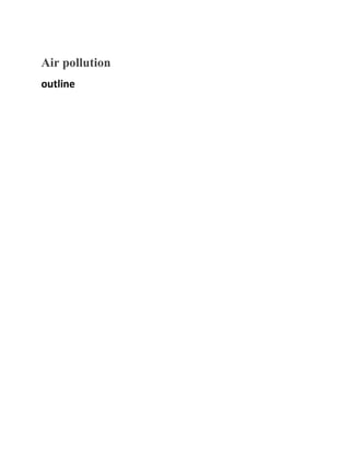 Air pollution
outline
 