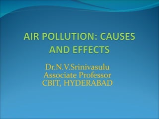 Dr.N.V.Srinivasulu Associate Professor CBIT, HYDERABAD 
