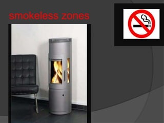 smokeless zones
 