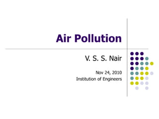 Air pollution   v s s nair - nov 24