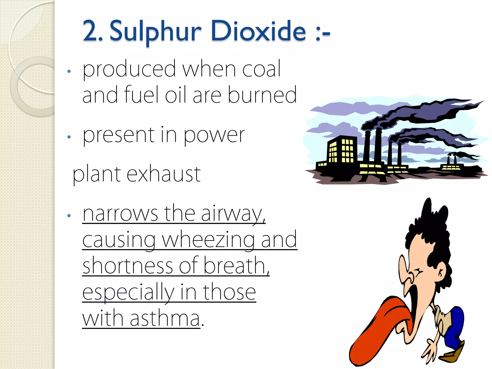 2. Sulphur Dioxide :-
 