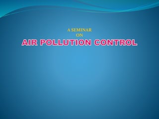Air pollution control | PPTX