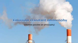 (cleanest possible air philosophy)
 