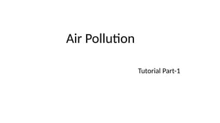 ppt on Air Pollution part 1 for Under graduates of MBBS | PPTX