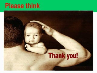 Please think
What do we leave for our children?
 