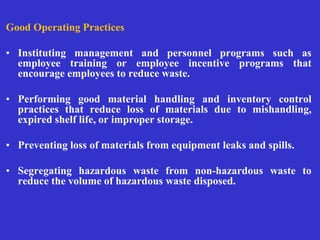 Good Operating Practices
• Instituting management and personnel programs such as
employee training or employee incentive p...