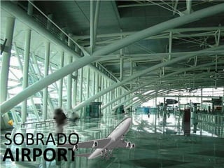 SOBRADO
AIRPORT
 