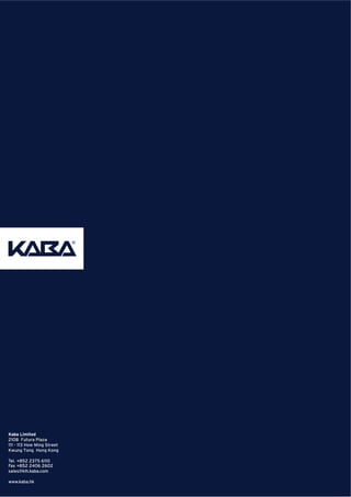Kaba /LPLWHG
 )XWXUD 3OD]D
   +RZ 0LQJ 6WUHHW
.ZXQJ 7RQJ +RQJ .RQJ
Tel. +  
Fax +  
VDOHV@kOK.kaba.com
www.kabaKN
 